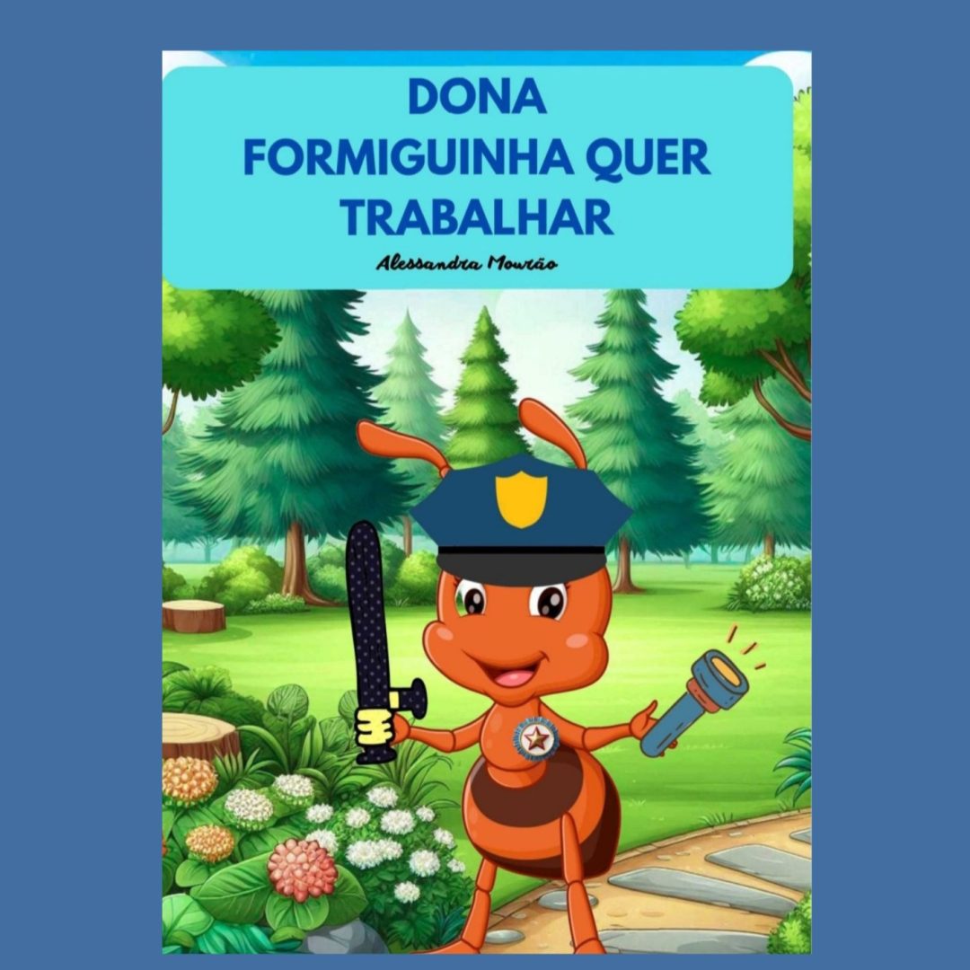 Dona Formiguinha quer trabalhar